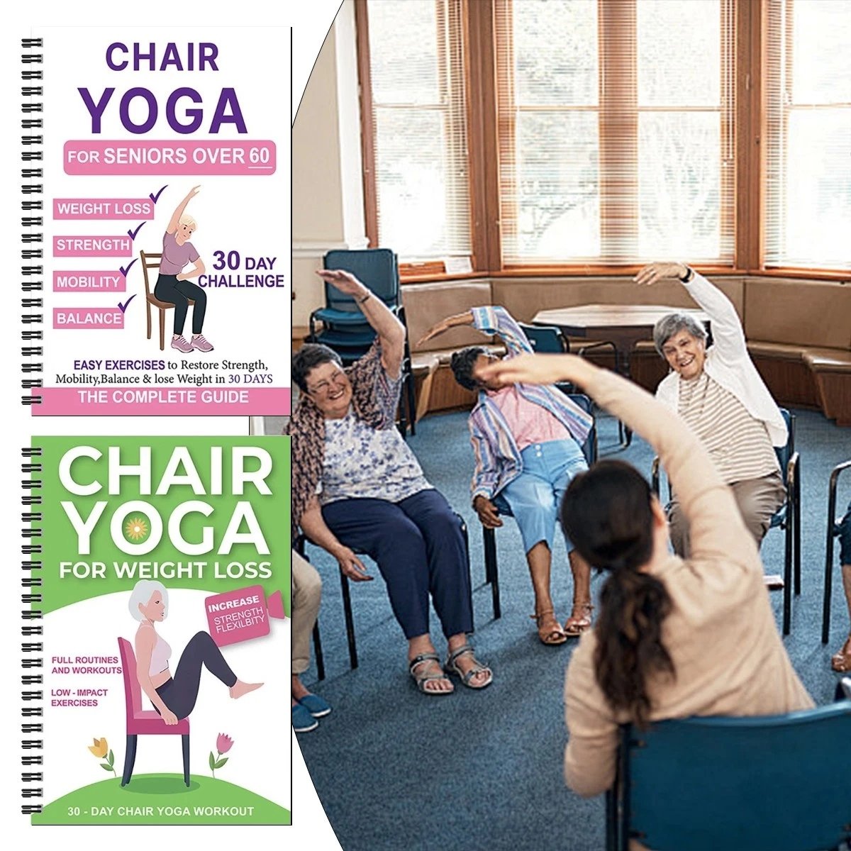 The Complete Guide to Chair Yoga for Seniors Over 60: 40+ Low-Impact Easy Exercises to Restore Strength, Mobility, Balance, and Lose Weight