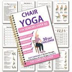 The Complete Guide to Chair Yoga for Seniors Over 60: 40+ Low-Impact Easy Exercises to Restore Strength, Mobility, Balance, and Lose Weight